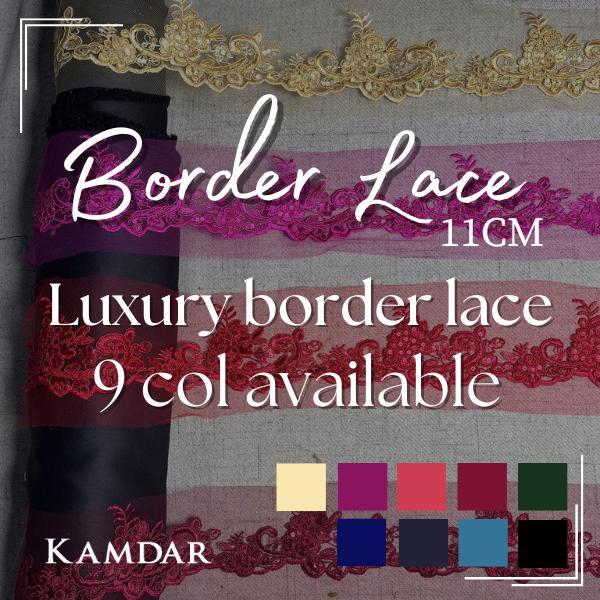KAMDAR Border Lace 11CM Luxury Border Lace, Lace Berkualiti dan Elegant SESUAI UNTUK LENGAN / BAWAH BAJU Soft